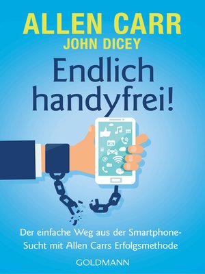 cover image of Endlich handyfrei!: Der einfache Weg aus der Smartphone-Sucht mit Allen Carrs Erfolgsmethode